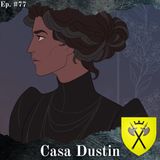 Casa Dustin, il suo futuro e la maledizione del Grande Tumulo - Episodio #77