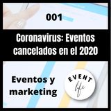 001 - Coronavirus: Eventos cancelados en el 2020