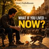What If You Lived Now? | A Quiet Story About Being Present