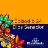 Episodio 24 - Dios Sanador