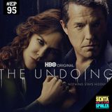 EP 95 - The Undoing