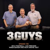 3 Guys Before The Game - WVU Football vs UVA Preview - Wren Baker and Nick Krahe Visit (Episode 739)