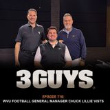 3 Guys Before The Game - A Conversation with  WVU Football General Manager Chuck Lillie (Episode 716)