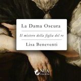 Un libro alla radio: Lisa Beneventi presenta "La dama oscura" - Rvl La Radio