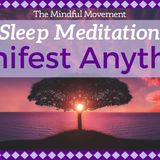 Daily Practice for Manifesting Your Deepest Desires _ Sleep Meditation _ Mindful Movement - The Mindful Movement