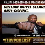 ☎️Dillian Whyte Cleared by UK Anti-Doping💉We Getting Wilder vs Whyte✍🏾🔥