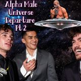 Alpha Male Universe Recall Pt 2 Folding and Begging Forgiveness