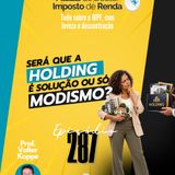 PDIR Ep. 287 – Holding: modismo ou solução?