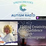 Finding Creativity and Confidence Through Neurodivergence