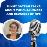 Sunny Gattan Talks About The Challenges And Rewards Of NPs