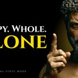 The Secret Strength of People Who Are Happy Alone  Stoicism Philosophy