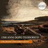 Chi erano davvero i Goti? - 1500 anni dopo Teodorico