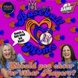 Baseball Moms | Should You Cheer on Other Players? | YBMcast