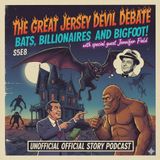S3E8 The Great Jersey Devil Debate Bats, Billionaires, and Bigfoot!