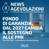 Fondo di Garanzia, dal 2027 cambia il sostegno alle PMI
