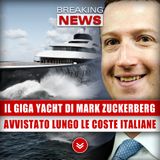 Il Gigayacht di Lusso di Mark Zuckerberg Avvistato In Italia!