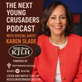 The Next Young Crusaders Podcast w/ Industry guest Karen Slade VP/GM of 102.3FM KJLH 12/10/2025