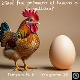 ¿Qué fue primero el huevo o la gallina?