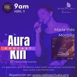Fundacion Aura Kin entrevista Maria Ines Montilla rtx