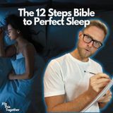 The Ultimate 12 Steps Bible To Drastically Improve Your Sleep #19