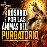Santo Rosario por las 🔥Ánimas del Purgatorio ✝️ Ofrece esta Oración Por Tus Seres Queridos.