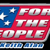 For The People with Keith Alan 10-28-22