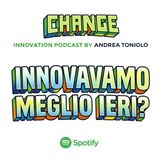 e13 s2 Innovavamo meglio ieri?