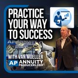 Van Mueller's 5 Steps to Becoming a Better Annuity Agent