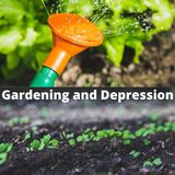 #02 Gardening and Depression