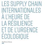 Les supply chain internationales à l’heure de la résilience et de l’urgence écologique