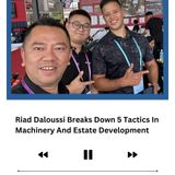 Riad Daloussi Talks About 5 Tactics In Machinery And Estate Development