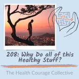 208: Why Do All of this Healthy Stuff?
