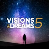 Visions & Dreams #5 :  For the Good of Humanity not For the Good of Yourself