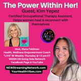 The Power Within Her!  With Guest Kim Yepez