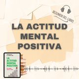8 Secretos del Libro 'LA ACTITUD MENTAL POSITIVA' 📗 Resumen del Libro - Ideas Clave de Napoleon Hill (Baja tu PDF📥)