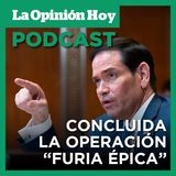 Rubio declara concluida la operación “Furia Épica”.