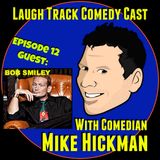 Laugh Track Comedy Cast 12 - Bob Smiley