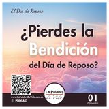 ¿Pierdes la bendición del Día de Reposo? - Lección 1