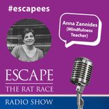 #Escapees – Anna Zannides [Mindfulness Teacher]