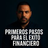 Primeros Pasos para el Éxito Financiero