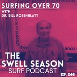 Surfing Over 70 with Dr. Bill Rosenblatt