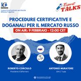 Export talks Procedure certificative e doganali per il mercato russo
