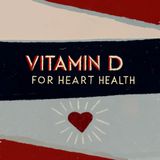 Vitamin D for Heart Health: The New Study Changing the Narrative