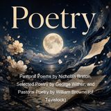 Pastoral Poems by Nicholas Breton Selected Poetry by George Wither and Pastoral Poetry by William Browne of Tavistock - Nicholas Breton Wil…