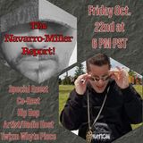 "The Navarro-Miller Report!" Ep. 6 with Special Guest Co-Host Musical Artist Twizm Whyte Piece