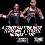 Bonus Episode - Conversation With Terrence and Terrell Hughes - TNT