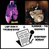 Ep. 314- Lady Gaga's "The Dead Dance" & Florence + The Machine's  "Everybody Scream"