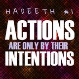 40H#1: Actions Are Only By Their Intentions (Part 2 of 3)