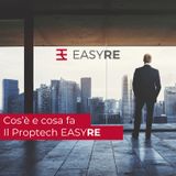 Che cosa è EASYRE - Il Proptech dedicato ai progetti di dismissione e locazione immobiliare per SGR