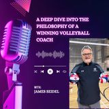 James Seidel_ A Deep Dive into the Philosophy of a Winning Volleyball Coach